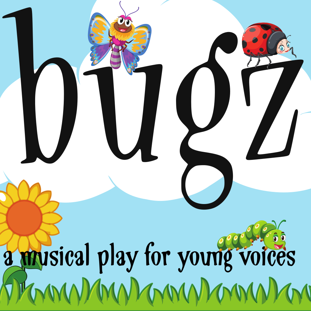 BUGZ! | Musical Play for Young Voices | Grades K-4